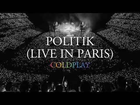 Coldplay - Politik (Live in Paris) MultiCam
