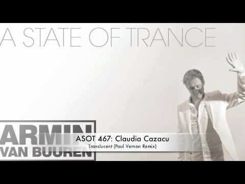 ASOT 467 Claudia Cazacu - Translucent (Paul Vernon Remix) - UCalCDSmZAYD73tqVZ4l8yJg