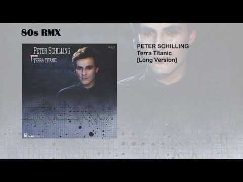 Peter Schilling - Terra Titanic [Long Version]