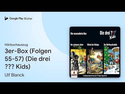 „3er-Box (Folgen 55-57) (Die drei ??? Kids)“ von Ulf Blanck · Hörbuchauszug