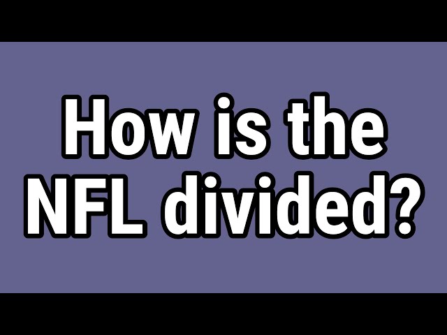 How Is The NFL Divided?