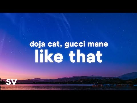 Doja Cat - Like That (Lyrics) Ft. Gucci Mane - do it like that and i'll repay it