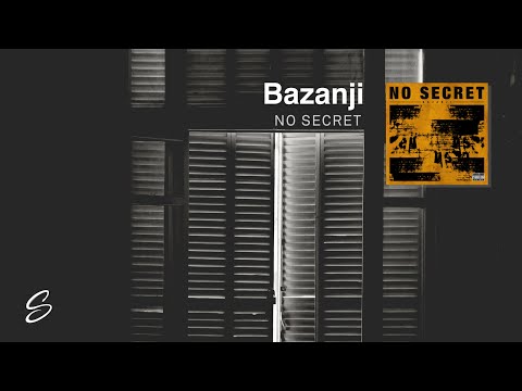 Bazanji - No Secret - UCqhNRDQE_fqBDBwsvmT8cTg