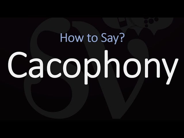 how-to-pronounce-cacophony-stuffsure