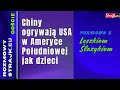 Komentarze dnia Strajku Chiny ogrywaj? USA w Ameryce Po?udniowej  jak dzieci