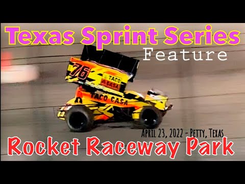 Texas Sprint Series Feature - April 23, 2022 - Rocket Raceway Park - Petty, Texas - dirt track racing video image