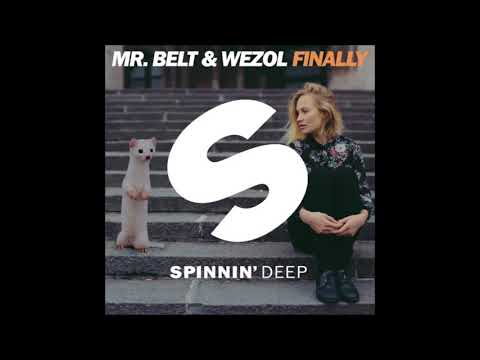 Mr. Belt & Wezol - Finally (Original Mix)