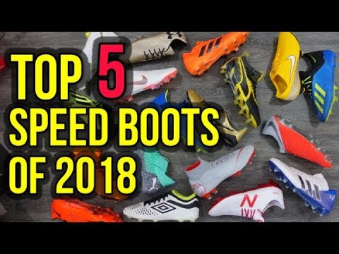 TOP 5 SPEED BOOTS OF 2018! - UCUU3lMXc6iDrQw4eZen8COQ