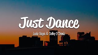 Lady Gaga - Just Dance (Lyrics) ft. Colby O'Donis