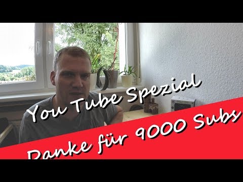 You Tube Spezial - Danke für 9000 Abos; - ich verschenke wieder was! - UCNWVhopT5VjgRdDspxW2IYQ