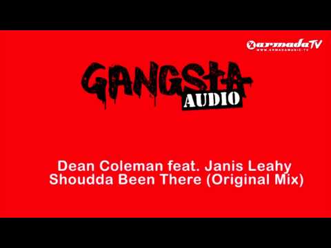Dean Coleman feat. Janis Leahy - Shoudda Been There (Original Mix) - UCGZXYc32ri4D0gSLPf2pZXQ