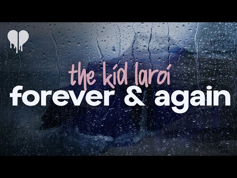 the kid laroi - forever & again (from barbie) (lyrics)