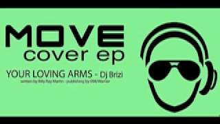 DJ BRIZI - Your loving arms 2010