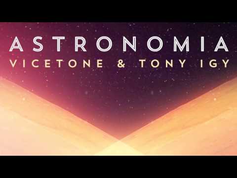 Vicetone & Tony Igy - Astronomia 2014 - UCLWhjdcnGgn6E5WeG5Q7wvQ