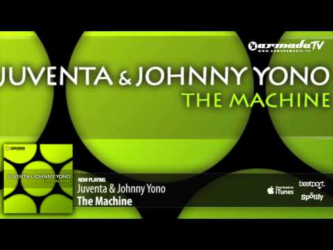 Juventa & Johnny Yono - The Machine (Original Mix) - UCGZXYc32ri4D0gSLPf2pZXQ
