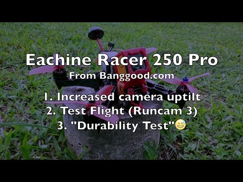 Eachine Racer 250 Pro PNP - Increased Uptilt - Part 2/2 - UCWgbhB7NaamgkTRSqmN3cnw