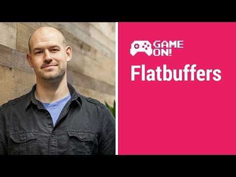 Game On! - Flatbuffers - UC_x5XG1OV2P6uZZ5FSM9Ttw