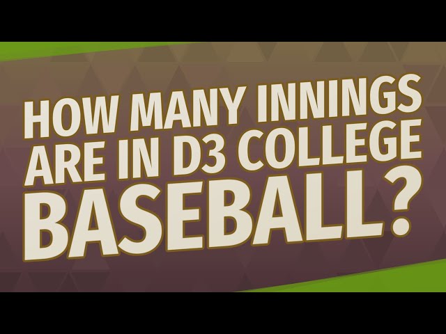 How Many Innings In Baseball College?