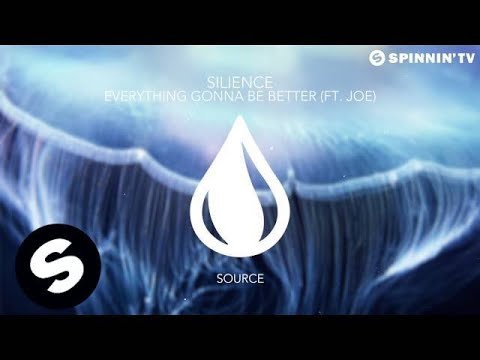 Silience - Everything Gonna Be Better (featuring Joe) - UCpDJl2EmP7Oh90Vylx0dZtA