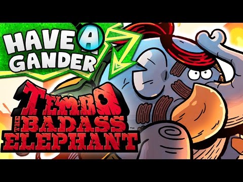 Tembo The Badass Elephant (Have A Gander) - UCWiPkogV65gqqNkwqci4yZA