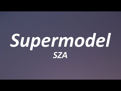 SZA - Supermodel (Lyrics)