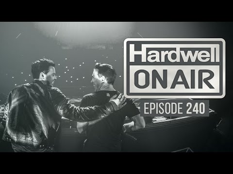 Hardwell On Air 240 - UCPT5Q93YbgJ_7du1gV7UHQQ