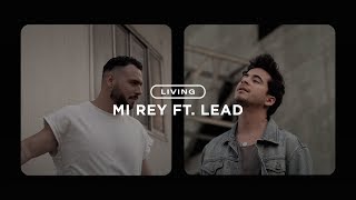 LIVING - Mi Rey FT. LEAD