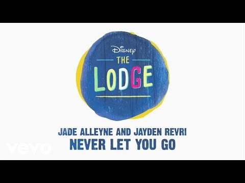 Jade Alleyne, Jayden Revri - Never Let You Go (From "The Lodge" (Audio Only)) - UCgwv23FVv3lqh567yagXfNg