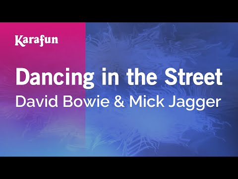 Karaoke Dancing In The Street - David Bowie * - UCbqcG1rdt9LMwOJN4PyGTKg