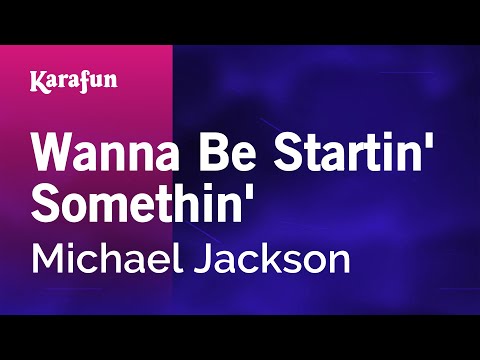 Karaoke Wanna Be Startin' Somethin' - Michael Jackson * - UCbqcG1rdt9LMwOJN4PyGTKg