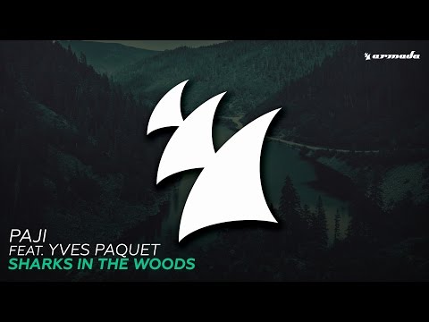 PAJI feat. Yves Paquet - Sharks In The Woods - UCGZXYc32ri4D0gSLPf2pZXQ