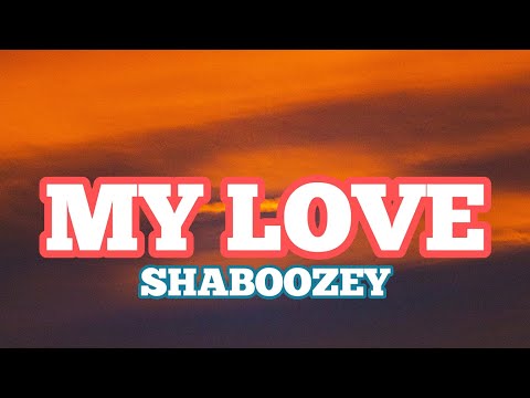 Shaboozey - My Love (Lyrics)