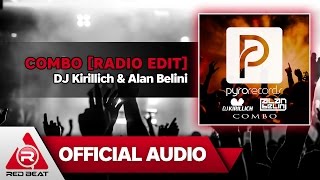 Combo [Radio Edit] - DJ Kirillich & Alan Belini [OFFICIAL AUDIO]