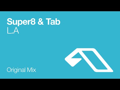 Super8 & Tab - L.A. (Original Mix) - UCC1qRH2kSGu7AzBwqEPVnjg