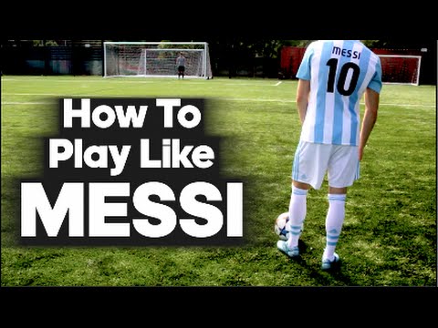 How To Play Like Lionel Messi... - UCKvn9VBLAiLiYL4FFJHri6g