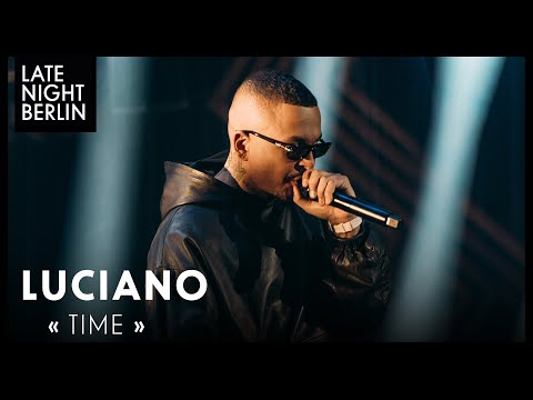 Luciano - "Time" | LIVE bei Late Night Berlin