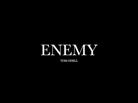 Enemy by Tom Odell (Lyrics)