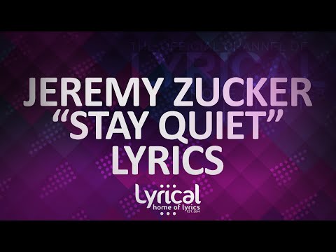 Jeremy Zucker - Stay Quiet Lyrics - UCnQ9vhG-1cBieeqnyuZO-eQ