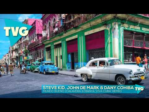 Steve Kid, John De Mark & Dany Cohiba - Mundo Bueno (Calavera & Manya 'Viva Cuba' Remix) - UCxH0sQJKG6Aq9-vFIPnDZ2A