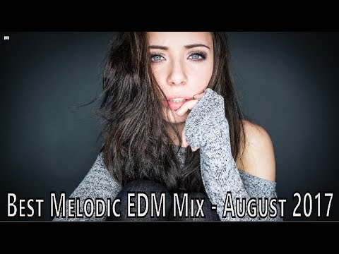 Best Melodic EDM Mix - August 2017 | Melodic Dubstep | Future Bass | Wave | Chill - UCyCtB5i1ZKXVdWQW8HyI1iw