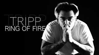 Tripp - Ring of Fire [OFFICIAL VIDEO]