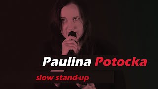 STAND UP Paulina Potocka