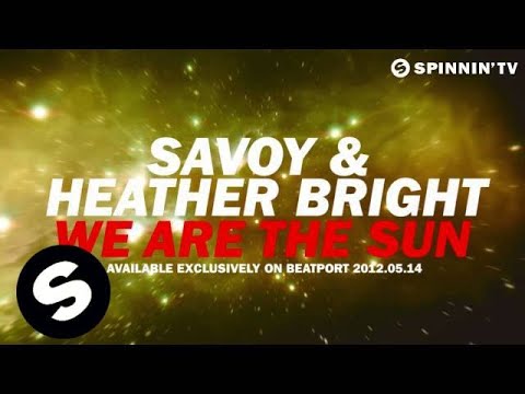 SAVOY & Heather Bright - We Are The Sun [Teaser] - UCpDJl2EmP7Oh90Vylx0dZtA