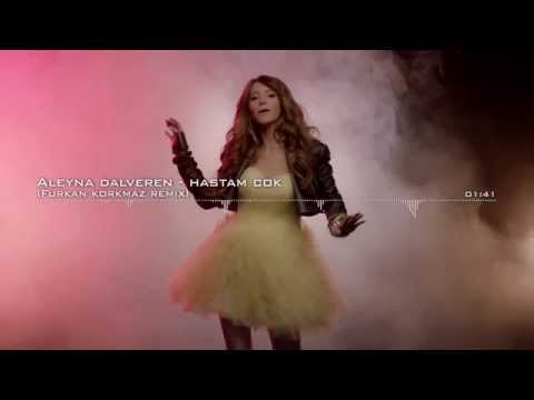 Aleyna Dalveren - Hastam Çok (Furkan Korkmaz Remix) - UCJZL9VSp8g5rRQXeumrEOEg