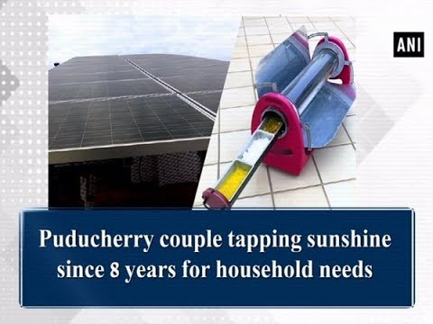 Video - Inspiration | Puducherry Couple TAPPING SUNSHINE since 8 Years for Household Needs #India
