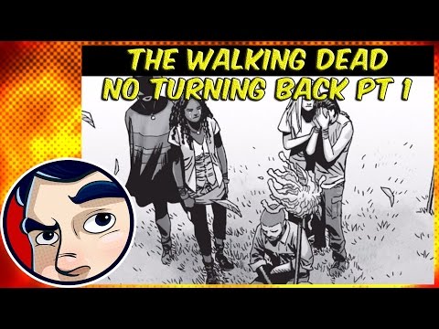 Walking Dead "No Turning Back" - Complete Story | Comicstorian - UCmA-0j6DRVQWo4skl8Otkiw