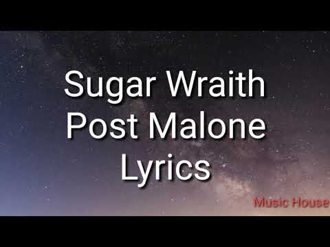 Post Malone - Sugar Wraith (Lyrics)