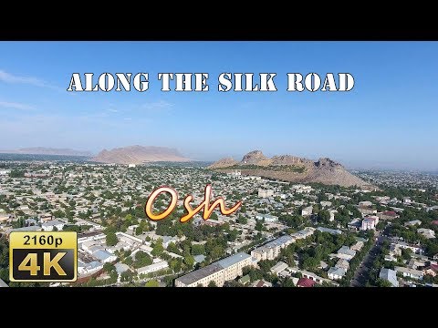 Bird's Eye view of Osh - Kyrgyzstan 4K Travel Channel - UCqv3b5EIRz-ZqBzUeEH7BKQ