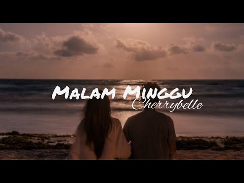 Malam Minggu (Lyrics) - Cherrybelle Dan ku duduk manis di samping dirimu