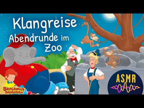 Sanft Einschlafen mit Benjamin Blümchen - ASMR "Klangreise Abendrunde im Zoo"